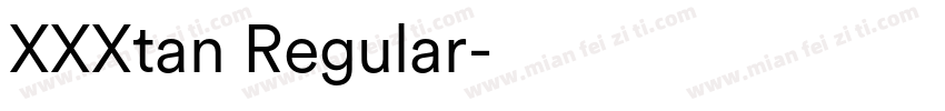 XXXtan Regular字体转换